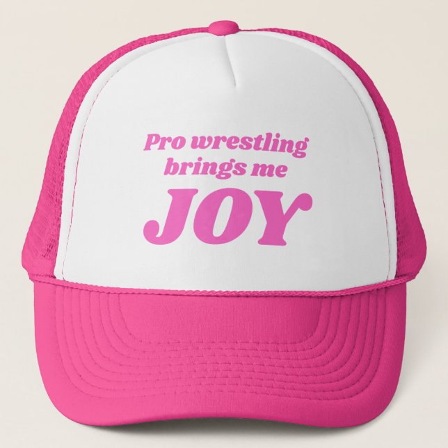 Casquette Pro Wrestling Me Apporte Joy Trucker Hat (Devant)