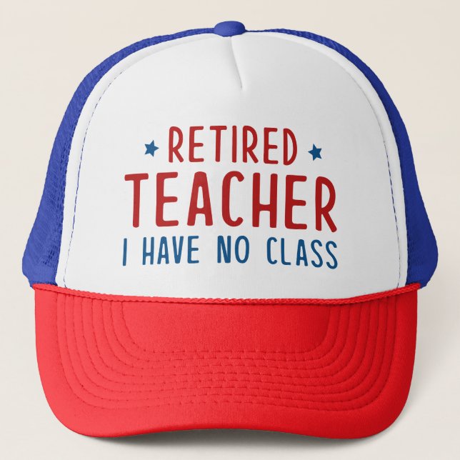 Casquette Professeur Retraité Je N'Ai Pas De Classe (Devant)