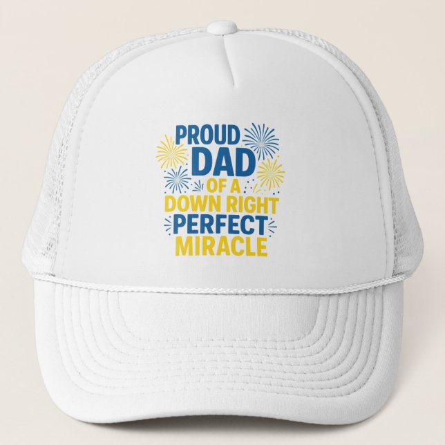 Casquette Proud Dad of a Down Right Perfect Miracle (Devant)