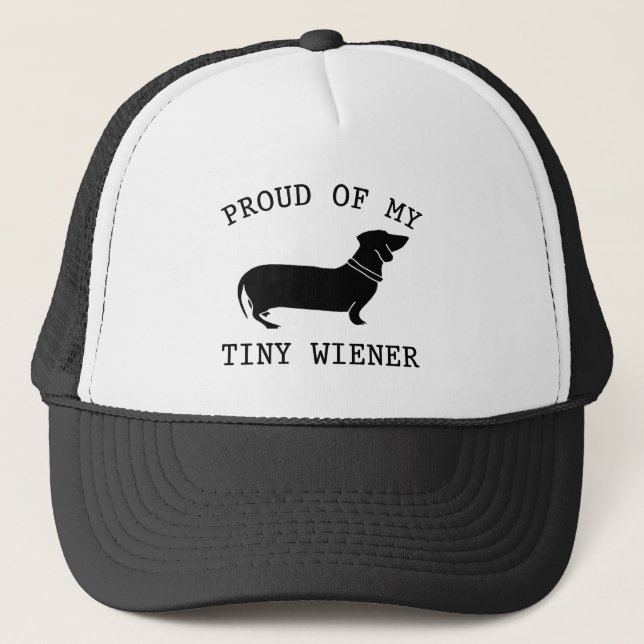 Casquette Proud of my Tiny Wiener Funny Dachshund Quote (Devant)