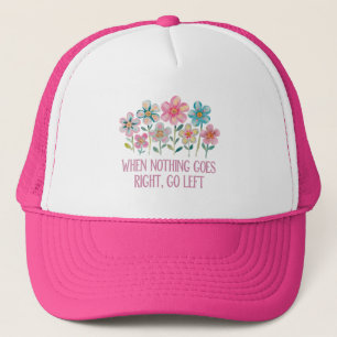 Casquette Quand rien ne va à droite, aller à gauche