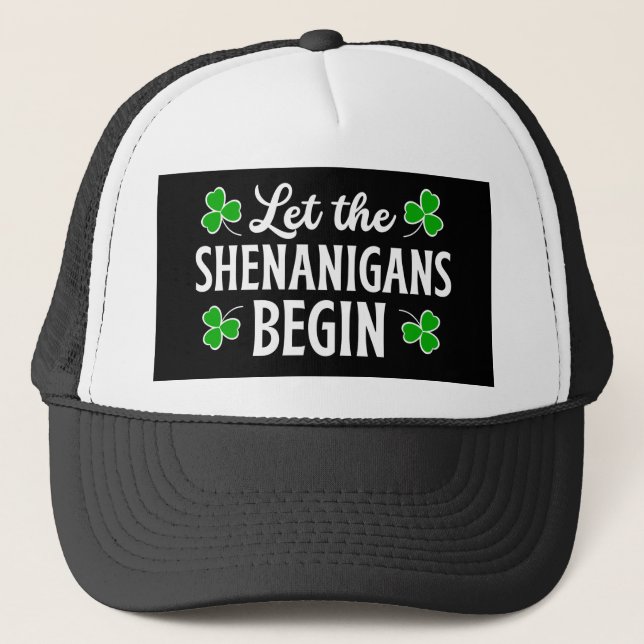 Casquette Que les Shenanigans commencent la Saint Patrick (Devant)