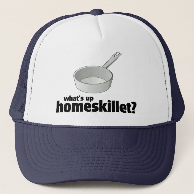 Casquette Qu'est vers le haut de Homeskillet ? !     (Devant)