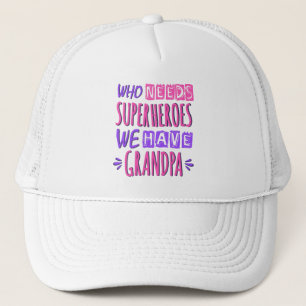Casquette Qui a besoin de super-héros, nous avons papy