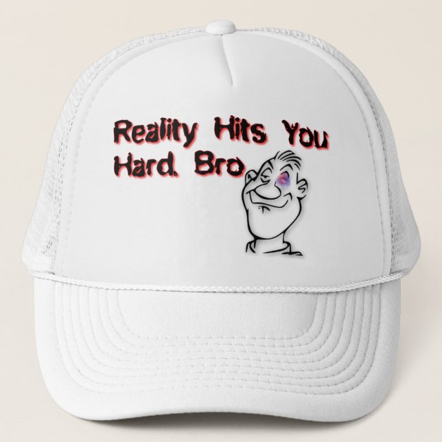 Casquette Reality Hit You Hard Bro (Devant)