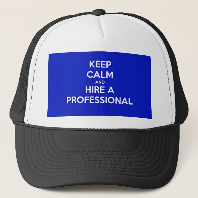 Casquette Restez calme et embauchez un professionnel (Devant)