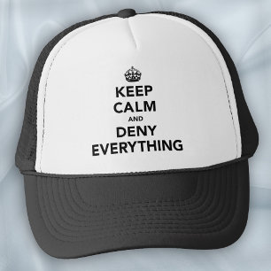 Casquette Restez Calme et Nier Tout