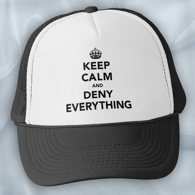Casquette Restez Calme et Nier Tout (Créateur téléchargé)