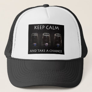 Casquette Restez calme et prenez une chance