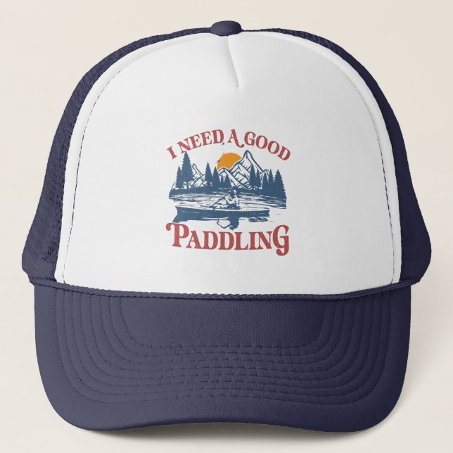 Casquette Rétro I Need A Good Paddling Kayaking Kayaker (Devant)