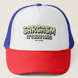 Casquette Sarcasme drôle, c'est comment j'étreins amis famil