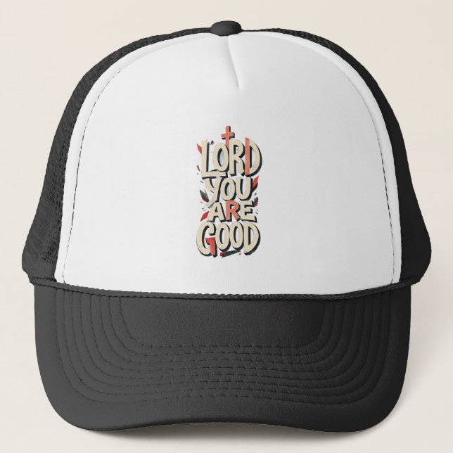 Casquette SEIGNEUR vous êtes bon - Chrétien (Devant)
