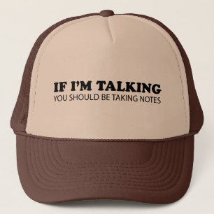 Casquette Si je parle… Vous devriez prendre des notes