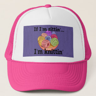 Casquette Si je suis assis, je suis Knittin Trucker Hat