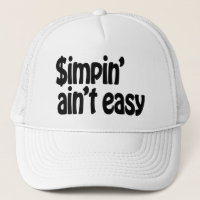 Simpin' Ain't Easy