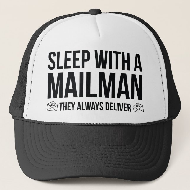 Casquette Sleep With A Mailman. They Always Deliver. (Devant)