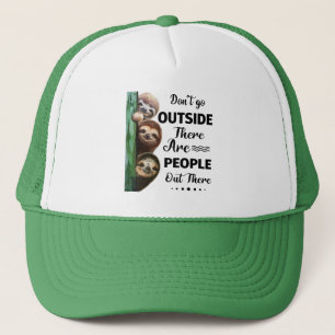 Casquette Sloth ne va pas dehors Il y a des gens dehors