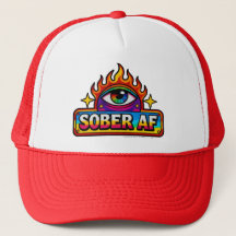 Sober AF - Trucker Hat