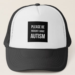 Casquette Sois patient, j'ai l'autisme, s'il te plaît
