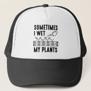 Casquette Sometimes I Wet My Plants