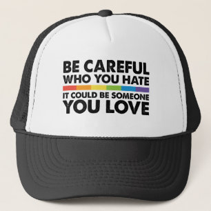 Casquette Soyez prudent qui vous détestez arc-en-ciel LGBT F