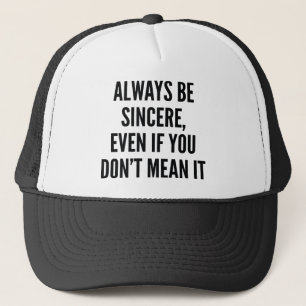 Casquette Soyez Toujours Sincère