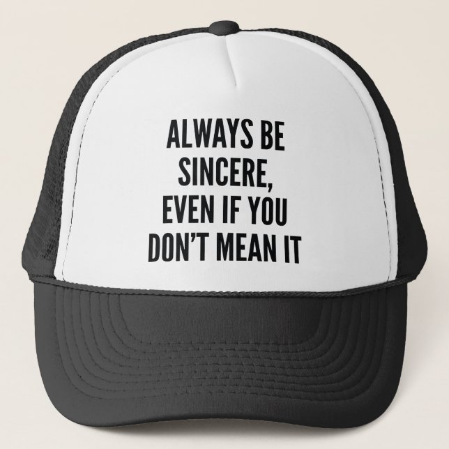 Casquette Soyez Toujours Sincère (Devant)