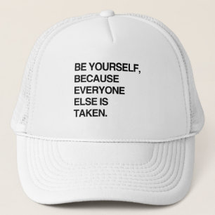 CASQUETTE SOYEZ VOUS-MÊME PARCE QUE CHACUN EST PRIS