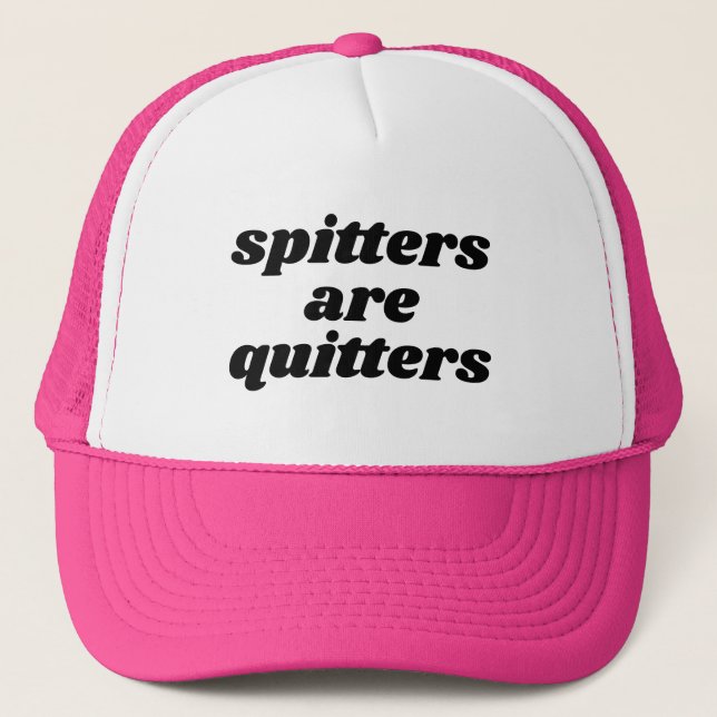 Casquette Spitters Are Quitters drôle (Devant)