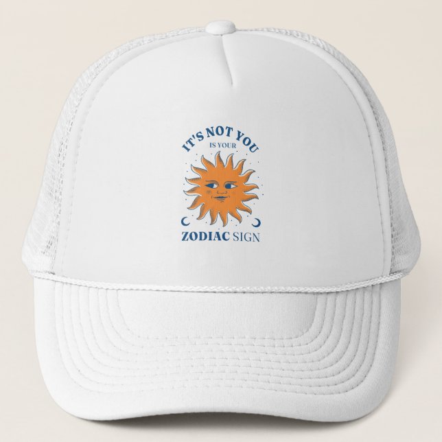 Casquette Sun Drôle Ce N'Est Pas Vous C'Est Votre Signe Zodi (Devant)