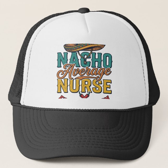 Casquette T-shirt drôle d'infirmière Nacho Average Extra Spi (Devant)