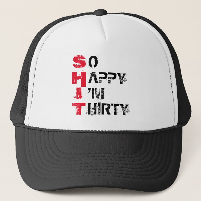 CASQUETTE TELLEMENT HEUREUSE D'AVOIR TRENTE ANS (Devant)
