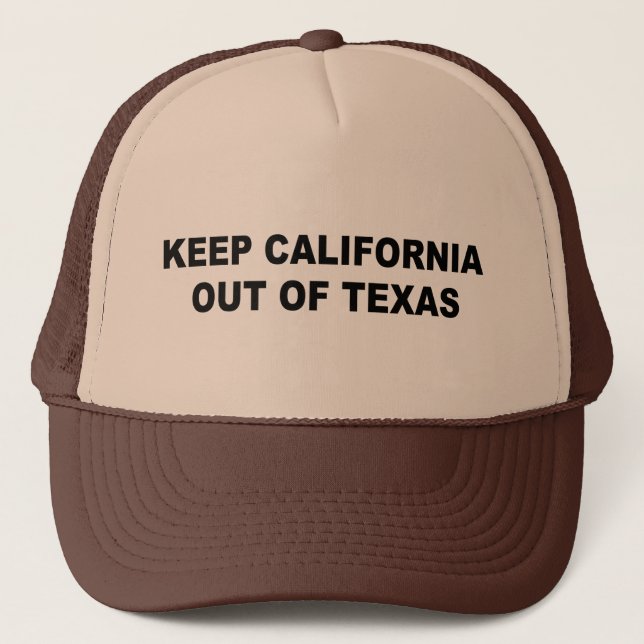 Casquette Tenir La Californie Hors Du Texas (Devant)