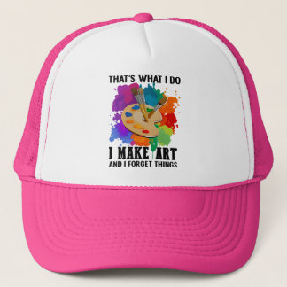 Casquette That's What I Do I Make Art And I Forget Things