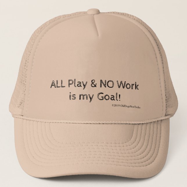 Casquette Tout Jouer et aucun travail est mon objectif (Devant)