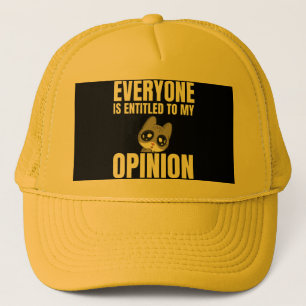 Casquette Tout le monde a droit à mon opinion, chapeau de ca