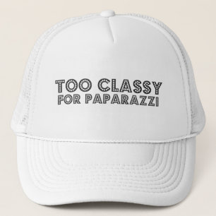 Casquette Trop chic pour des paparazzi