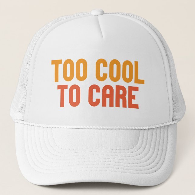 Casquette Trop Cool Pour S'Occuper (Devant)