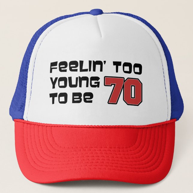Casquette Trop Jeune Pour Être 70 Chapeau Trucker (Devant)