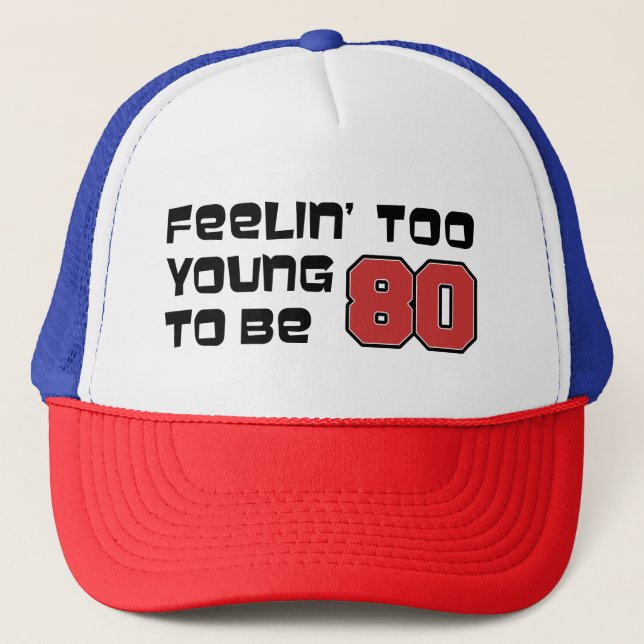 Casquette Trop Jeune Pour Être 80 Chapeau Trucker (Devant)
