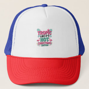Casquette Tropic Like It’s Hot : Christmas Edition