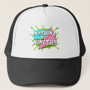 Casquette Trucker Hat Rien d'autre que 90 ans