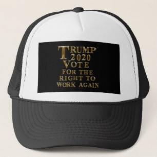 CASQUETTE TRUMP 2020 VOTE POUR LE DROIT AU TRAVAIL À NOUVEAU