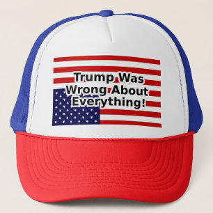 Casquette Trump avait tort sur tout - drapeau américain
