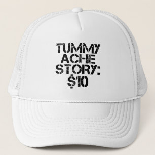 Casquette Tummy Ache Story $10 Stomachache Funny