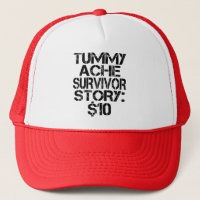 Tummy Ache Survivor Story $10 Stomachache Funny