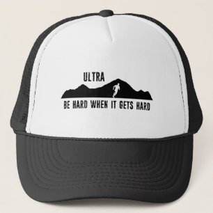 Casquette Ultra Running, Soyez Dur Quand Il Devient Dur
