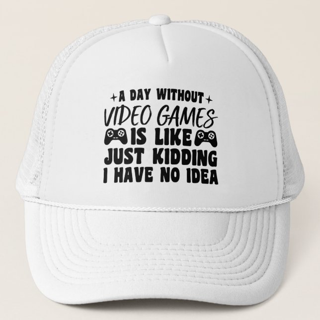 Casquette Une Journée Sans Jeux Vidéo Amateurs De Jeux Cool  (Devant)