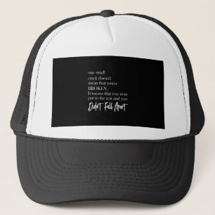 Casquette une petite fissure ne signifie pas que vous êtes 