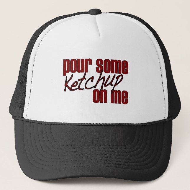 Casquette Versez du ketchup sur moi (Devant)